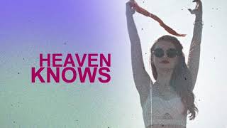 HEAVEN KNOWS(I LOVE HER)