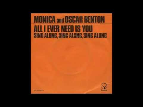 MONICA & OSCAR BENTON - All i ever need is you