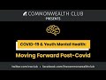 COVID 19 Youth Mental Health Moving Forward Post Covid