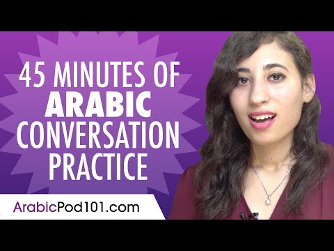 45 Minutes of Arabic Conversation Practice - Improve Speaking Skills