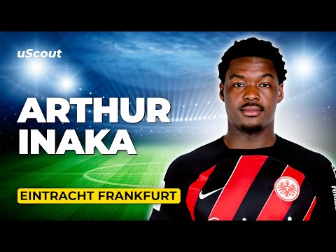 How Good Is Arthur Inaka at Eintracht Frankfurt?