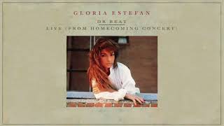 Dr Beat (Live from Homecoming Concert) Gloria Estefan &amp; Miami Sound Machine 1988