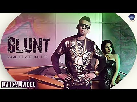 Blunt | Kambi Ft. Veet Baljit | Deep Jandu | Lyrical Video | New Punjabi Songs | Desi Swag Records
