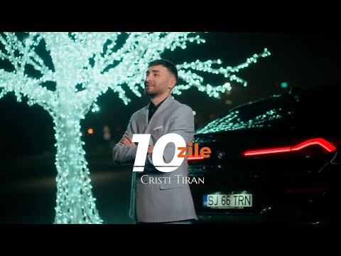 Cristi Tiran  - 10 Zile | Official Video
