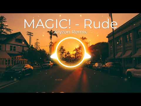 MAGIC! - Rude (Kryzon Remix)