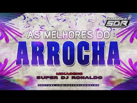 SEQUÊNCIA DE ARROCHA SUPER DJ RONALDO - AS MELHORES DO ARROCHA PARAENSE