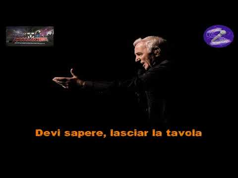Karaoké Charles Aznavour - Il faut savoir (Français - Italien)