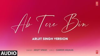 Download lagu Ab Tere Bin (Arijit Singh Version) | Sameer Anjaan | T-Series mp3 Download lagu Ab Tere Bin (Arijit Singh Version) | Sameer Anjaan | T-Series mp3