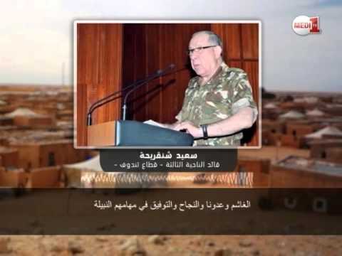تصريحات خطيرة للواء سعيد شنفريحة يعتبر المغرب بلد عدوا