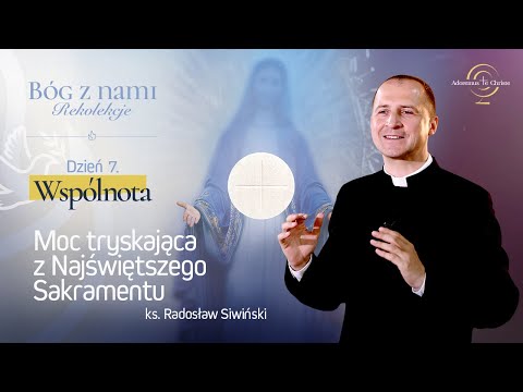 BÓG Z NAMI | Dzień 07 | Wspólnota 1/3 (ks. Radosław Siwiński)