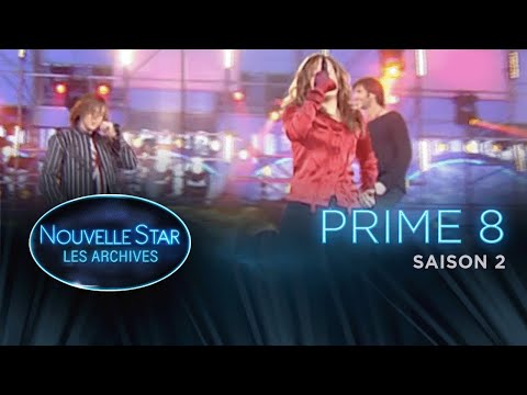 Nouvelle Star, les archives - Saison 2 Prime 8