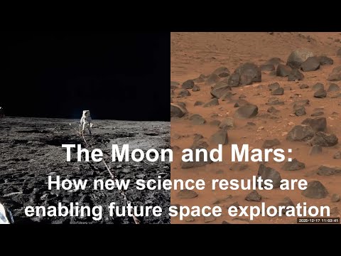 The Moon and Mars: How new science results are enabling future space exploration