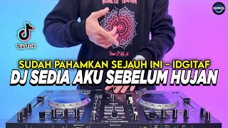 Download lagu DJ SEDIA AKU SEBELUM HUJAN - SUDAH PAHAM KAN SEJAUH INI REMIX FULL BASS VIRAL TIKTOK TERBARU 2025 mp3