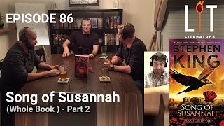 thumbanil for episode 86 of lit literature discussing Song of Susannah The Dark Tower Book 6 By Stephen King 