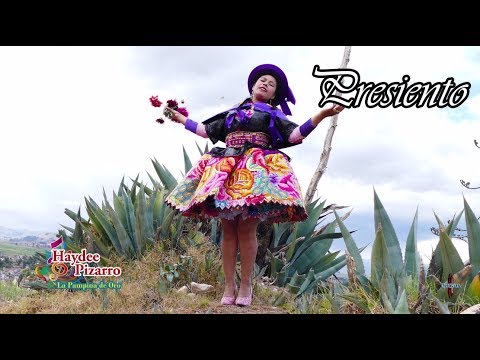 PRESIENTO // Primicias 2019 - Haydee Pizarro (La Pampina de Oro) - Video Oficial