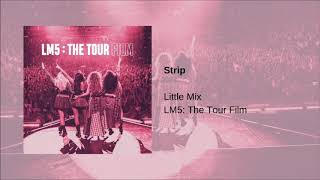 Little Mix - Strip (LM5: The Tour Film)
