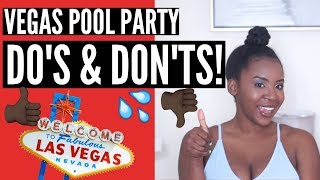 LAS VEGAS POOL PARTIES: DOS AND DONTS