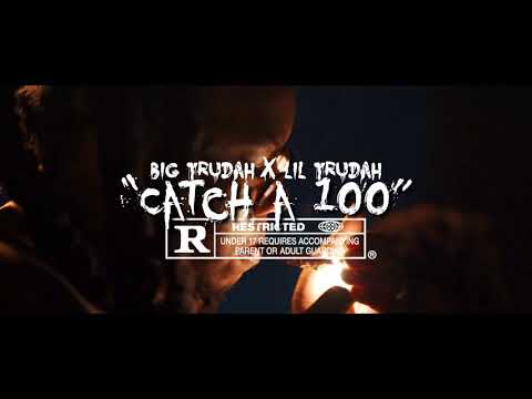 CATCH A 100 - Big Trudah X Lil Trudah