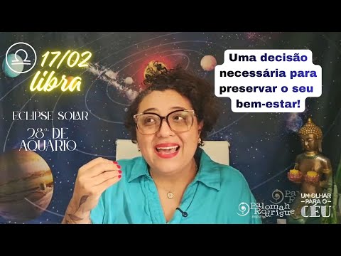 Um Olhar para o Céu - Previsão para Libra ♎ - Eclipse Solar de 17/02!