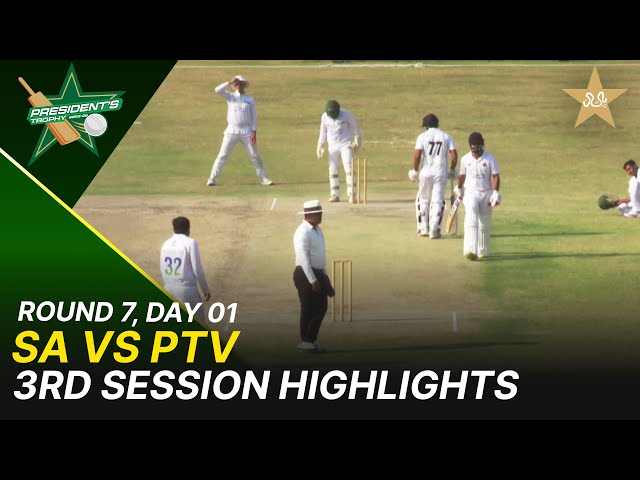 3rd Session Highlights | Sahir Asst vs PTV | President Trophy | 2025-26 | Day 1 | PCB | M2Y1H