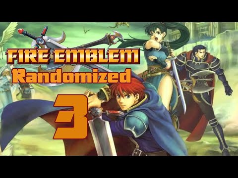 Fire Emblem 7, but its Randomized! - Part 3