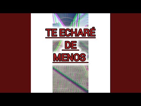 Te echare de menos