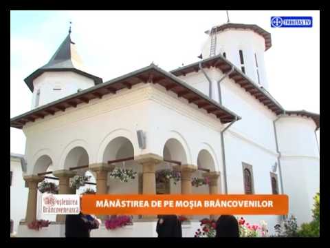 Moștenirea Brâncovenească. MĂNĂSTIREA DE PE MOȘIA BRÂNCOVENILOR (22 08 2014)
