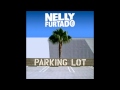 Nelly Furtado - Parking Lot (Acoustic Version) 