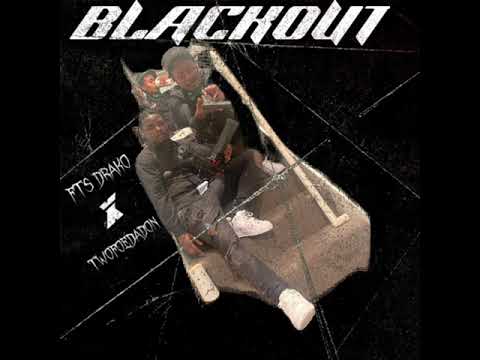 FTS Drako Ft TwoFoe TheDon- BlackOut