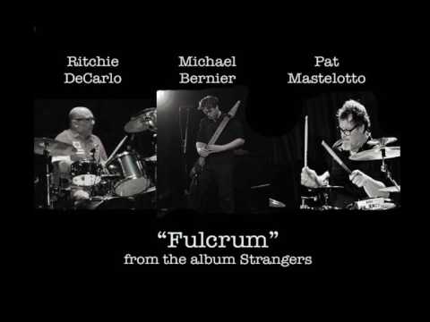Fulcrum by Michael Bernier & Ritchie DeCarlo w/ Special Guest Pat Mastelotto