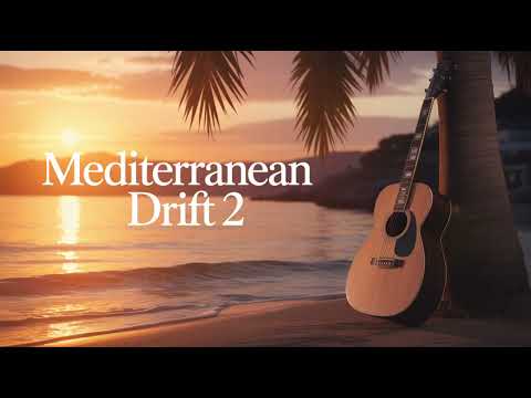 Mediterranean Drift Vol. 2 🌴 – Balearic Ambient Fusion | Ibiza-Style Chillout Music for Relaxation
