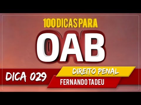 100 Dicas OAB - Direito Penal | Dica 29