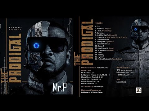 MR P #THE PRODIGAL / FULL ALBUM / LATEST ALBUM 2021 BY #MR P | PLEASE SUBSCRIBE (DJ WYTEE)