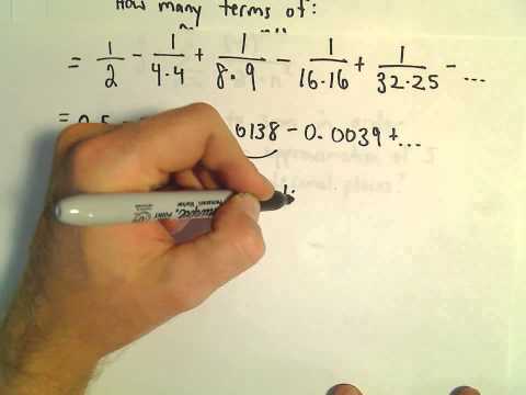 Alternating Series - Error Estimation