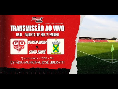 AO VIVO | Grêmio Audax x EC Santo André| Paulista Cup - Final Feminino - Sub - 17