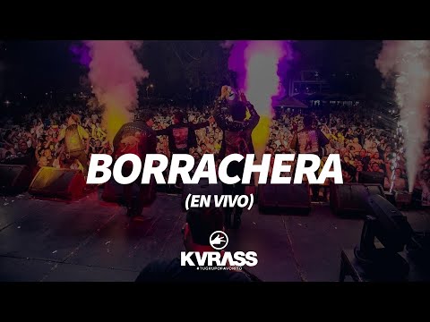 Borrachera (En Vivo)  | KVRASS
