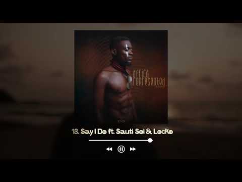 14. Salatiel - Say I Do ft. Sauti Sol & Locko [Official Audio]
