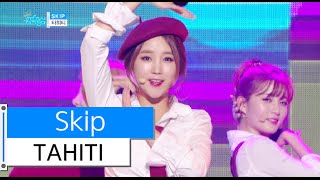 [HOT] TAHITI - Skip, 타히티 - 스킵, Show Music core 20151219