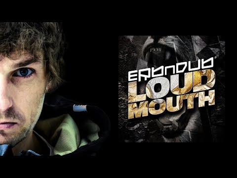 Erb N Dub  -  Loud Mouth *Production Tutorial*