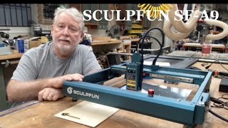 Sculpfun SF A9 40W Laser, First Look, Assembly and First Engrave
