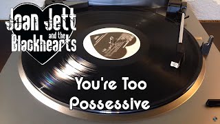 Joan Jett - You&#39;re Too Possessive - 1982 Black Vinyl LP