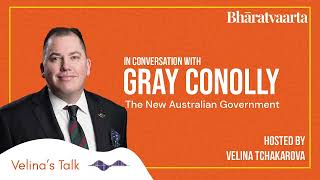 Velina's Talk with Gray Connolly on The New Australian Government