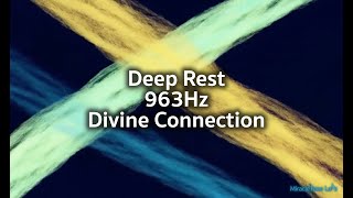 963 Hz Divine Connection Sleep Journey for Deep Rest