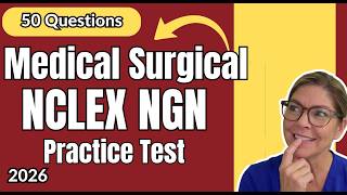 Medical Surgical Nursing Practice Test 50 NCLEX Questions and Answers with Rationales 2026