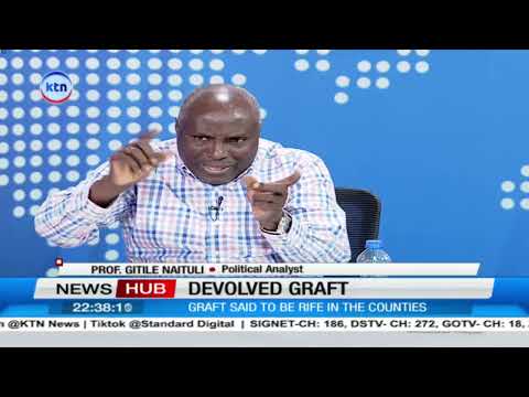 Devolved Graft : Counties on the spot over rising graft in devolved governments