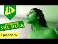 SHE HULK AMAZING EPISODE 17 Season 3
