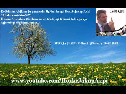 Sureja Jasin -Zullumi, Dëmet . 1995/ Hoxhë:Jakup Asipi (Allahu e mëshiroftë!)