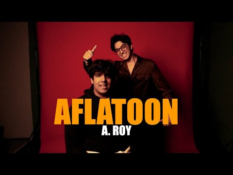 AFLATOON - A. ROY & ELECTRONA (MUSIC VIDEO)