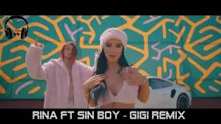 Rina ft Sin boy - Gigi Remix Dj Gkara Rina ft Sin boy - Gigi Remix Dj Gkara