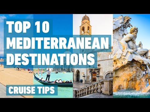 Top 10 Mediterranean Cruise Destinations | Cruise Tips